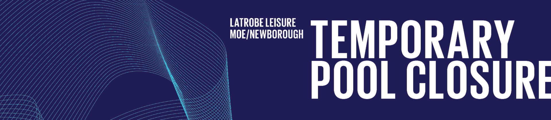 Temporary Pool Closure Banner  