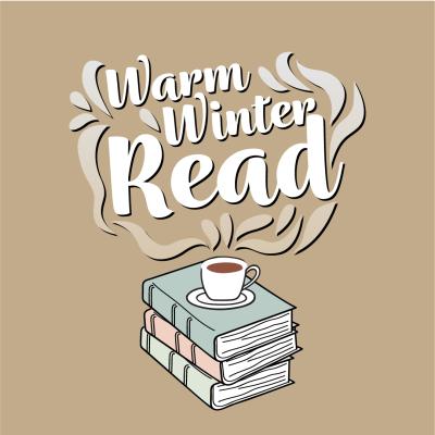 Image showing an animated pile of books and a cup of coffee with the words Warm Winter Read.